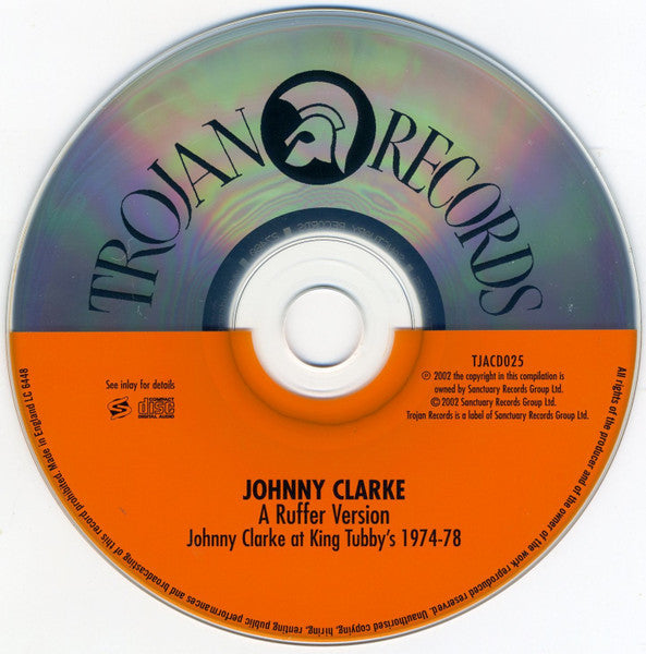 Johnny Clarke : A Ruffer Version - Johnny Clarke At King Tubby's 1974-78 (CD, Comp)