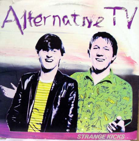 Alternative TV : Strange Kicks (LP, Album)