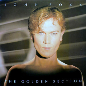 John Foxx : The Golden Section (LP, Album)