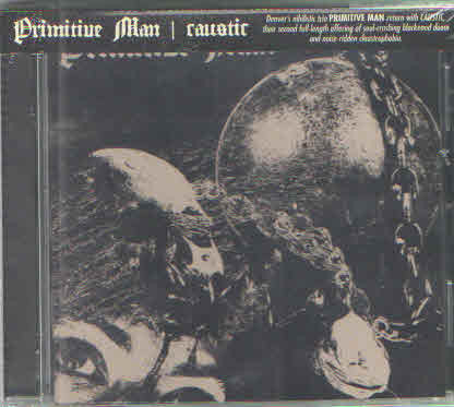 Primitive Man (2) : Caustic (CD, Album)