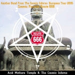 Acid Mothers Temple & The Cosmic Inferno : "Another Band From The Cosmic Inferno European Tour 2005" Cosmic Funeral Route 666 (CD, Album, Ltd)