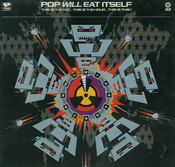 Pop Will Eat Itself : This Is The Day...This Is The Hour...This Is This! (LP, Album)