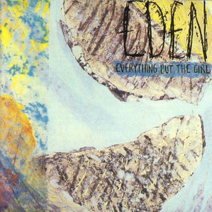 Everything But The Girl : Eden (LP, Album)