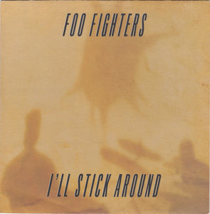 Foo Fighters : I'll Stick Around (12", Single)