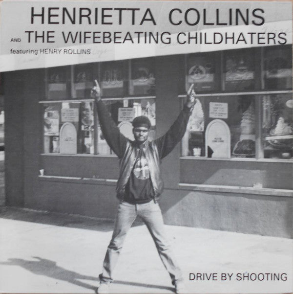 Henrietta Collins And The Wifebeating Childhaters Featuring Henry Rollins : Drive By Shooting EP (12", EP)