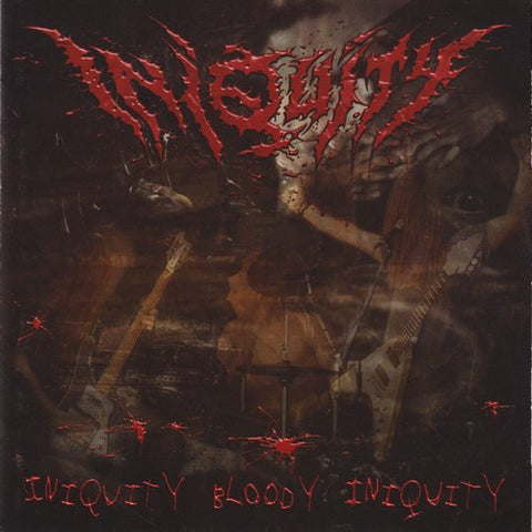 Iniquity : Iniquity Bloody Iniquity (CD, Album, Comp, Enh, Promo)