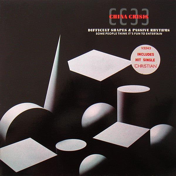 China Crisis : Difficult Shapes & Passive Rhythms - Some People Think It's Fun To Entertain (LP, Album)