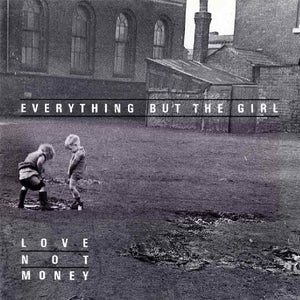 Everything But The Girl : Love Not Money (LP, Album)