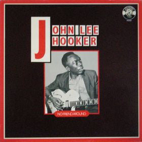 John Lee Hooker : No Friend Around (LP, Comp, Mono, RE)