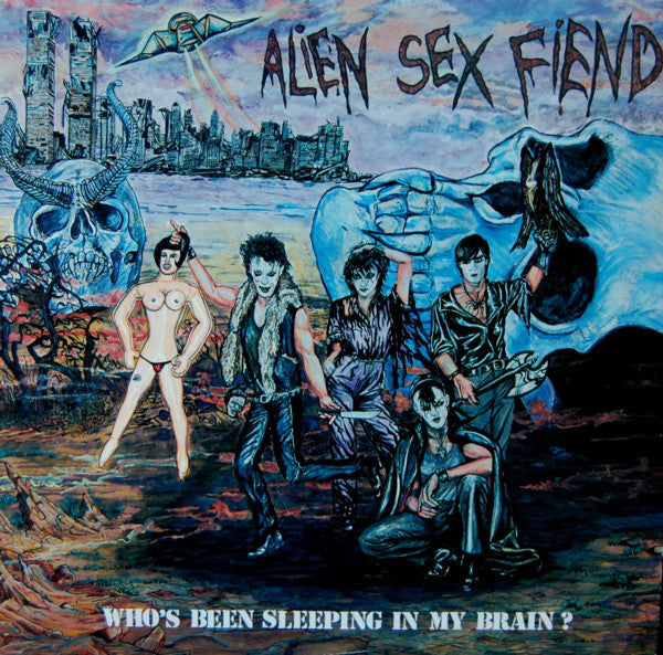 Alien Sex Fiend : Who's Been Sleeping In My Brain? (LP, Album)