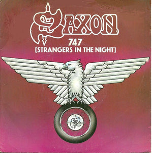 Saxon : 747 (Strangers In The Night) (7", Single, Dam)