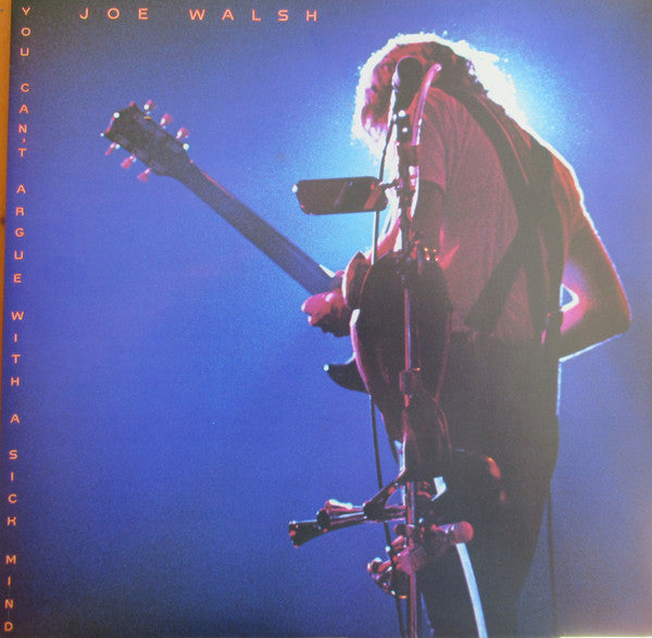 Joe Walsh : You Can't Argue With A Sick Mind (LP, Album)