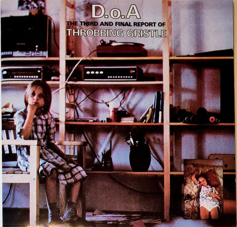 Throbbing Gristle : D.o.A. The Third And Final Report (CD, Album, RE, RM)