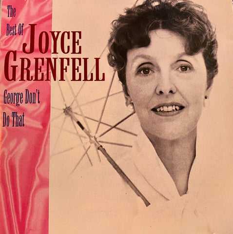 Joyce Grenfell : The Best Of Joyce Grenfell - George Don't Do That (CD, Comp)