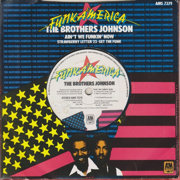 The Brothers Johnson* : Ain't We Funkin' Now (7", Single)