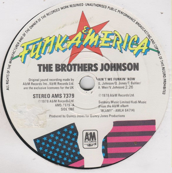 The Brothers Johnson* : Ain't We Funkin' Now (7", Single)