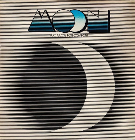 Moon (28) : Too Close For Comfort (LP, Album)