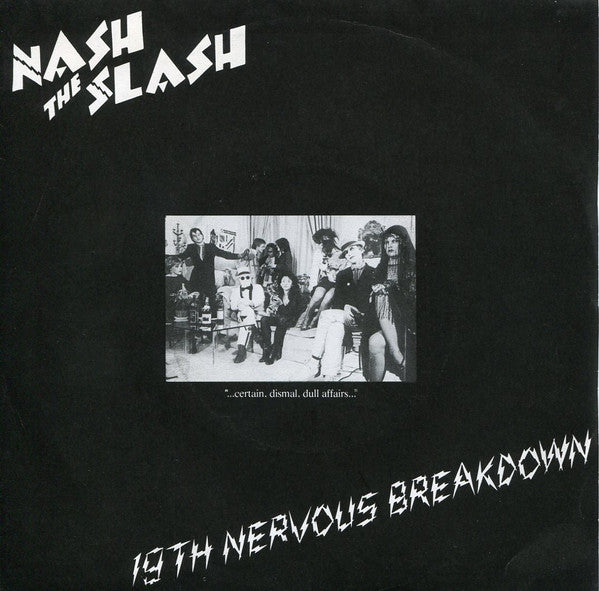 Nash The Slash : 19th Nervous Breakdown (7", Single)