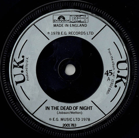 U.K.* : In The Dead Of Night (7")