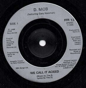 D-Mob* Featuring Gary Haisman : We Call It Acieeed (7", Single, M/Print, Sil)