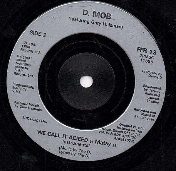 D-Mob* Featuring Gary Haisman : We Call It Acieeed (7", Single, M/Print, Sil)