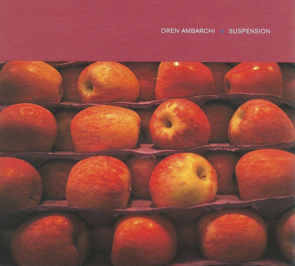 Oren Ambarchi : Suspension (CD, Album)