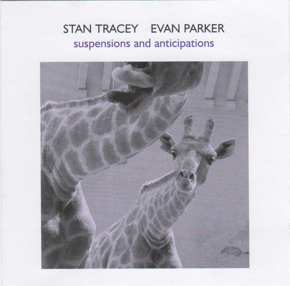 Stan Tracey, Evan Parker : Suspensions And Anticipations (CD, Album)