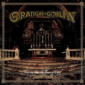 Orange Goblin : Thieving From The House Of God (CD, Album)