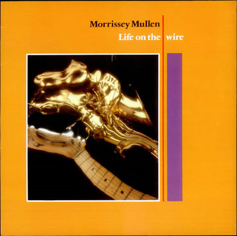 Morrissey Mullen : Life On The Wire (LP, Album)