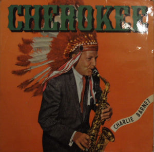 Charlie Barnet : Cherokee (LP, Album, Mono, Club)