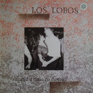 Los Lobos : ...And A Time To Dance (LP, MiniAlbum)