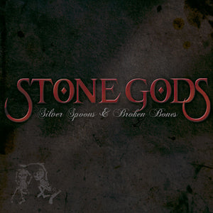 Stone Gods : Silver Spoons & Broken Bones (CD, Album)