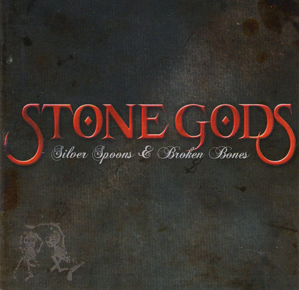 Stone Gods : Silver Spoons & Broken Bones (CD, Album)