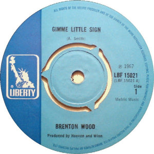 Brenton Wood : Gimme Little Sign (7", Single, 3-P)