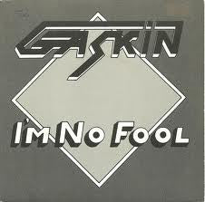 Gaskin : I'm No Fool (7", Single)