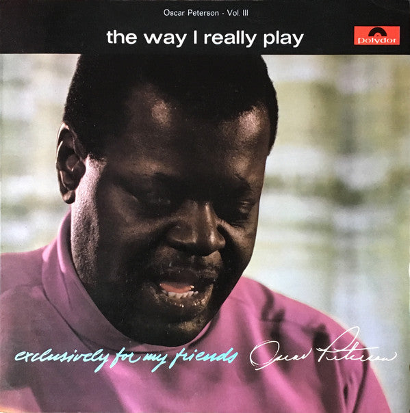 Oscar Peterson : The Way I Really Play (LP, Album, Gat)