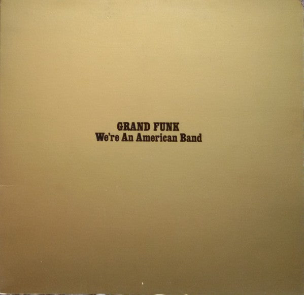 Grand Funk* : We're An American Band (LP, Album, Gat)