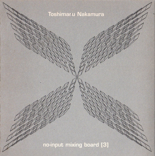 Toshimaru Nakamura : No-Input Mixing Board [3] (CD, Album)