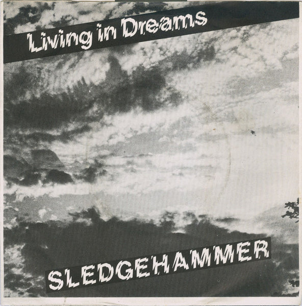 Sledgehammer (3) : Living In Dreams (7", Single)