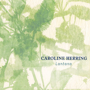 Caroline Herring : Lantana (CD, Album)