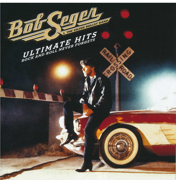 Bob Seger And The Silver Bullet Band : Ultimate Hits: Rock And Roll Never Forgets (2xCD, Comp)