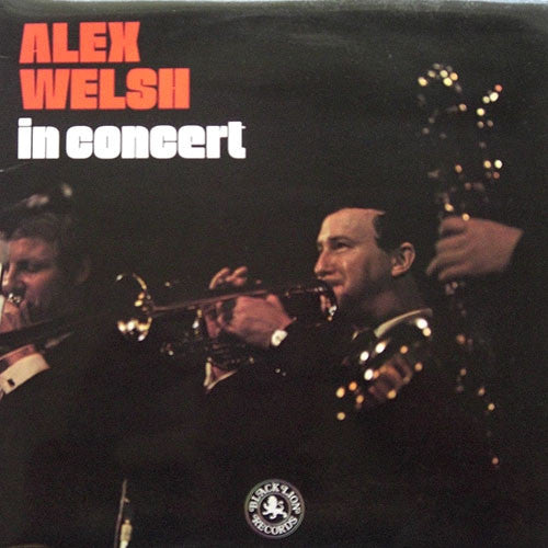 Alex Welsh : Alex Welsh In Concert (2xLP)