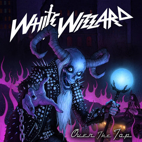 White Wizzard : Over The Top (CD, Album)