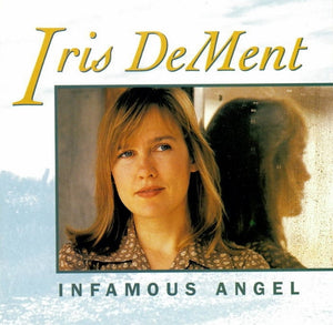 Iris DeMent : Infamous Angel (CD, Album)