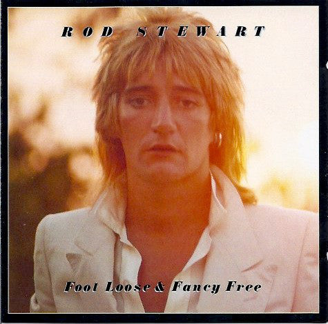 Rod Stewart : Foot Loose & Fancy Free (CD, Album, RE, RM)