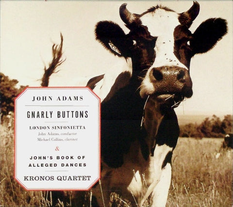 John Adams, London Sinfonietta & Kronos Quartet : Gnarly Buttons & John's Book Of Alleged Dances (CD, Album)