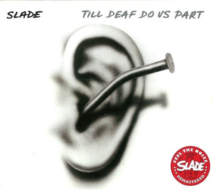 Slade : Till Deaf Do Us Part (CD, Album, RE, RM)