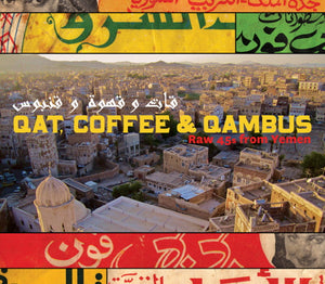 Various : Qat, Coffee & Qambus: Raw 45s From Yemen (CD, Comp)