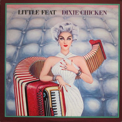 Little Feat : Dixie Chicken (LP, Album, RP, Bur)