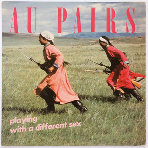 Au Pairs : Playing With A Different Sex (LP, Album, Lyn)